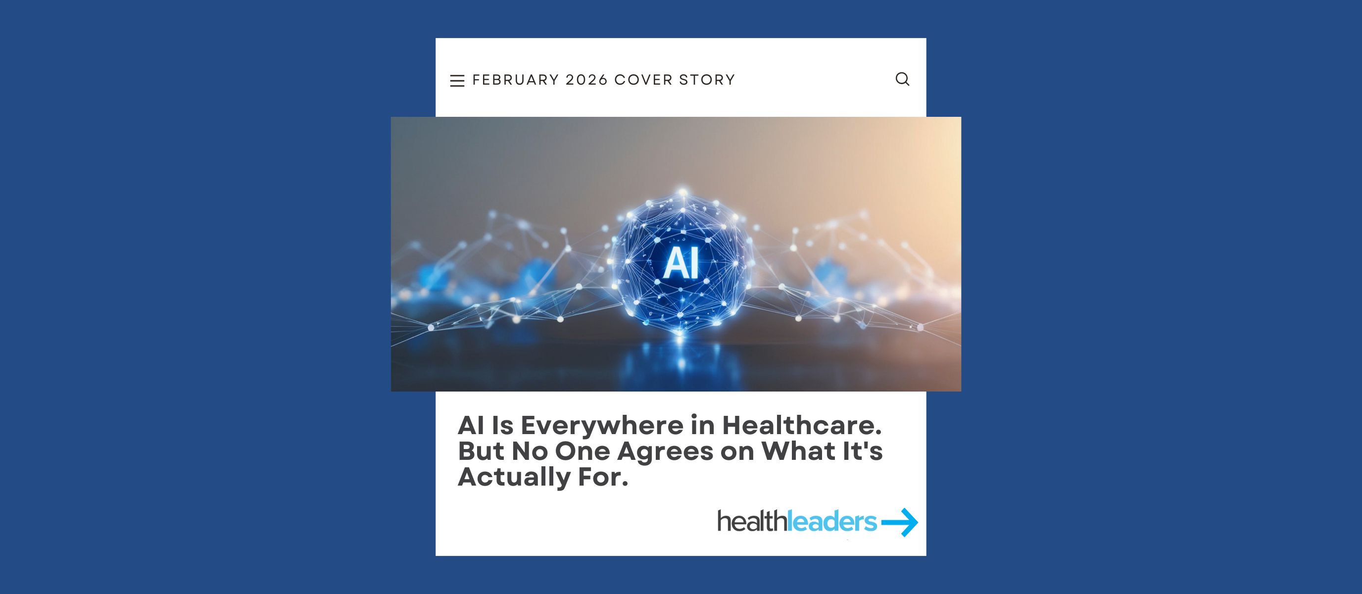 AI Is Everywhere in Healthcare. But No One Agrees on What It's Actually For.