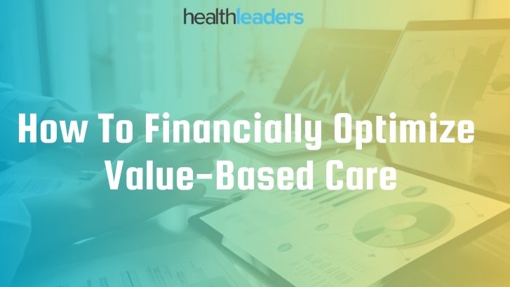 How to Financially Optimize Value-Based Care (Part 1)