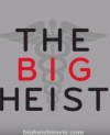 The Big Heist, a documentary film now in production, will lay the blame for middle-class economic stagnation on healthcare executives.